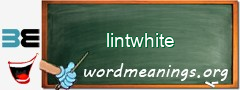 WordMeaning blackboard for lintwhite